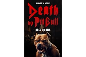 Death by Pitbull: Bred to Kill