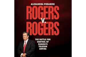 Rogers v. Rogers: The Battle for Control of Canada's Telecom Empire
