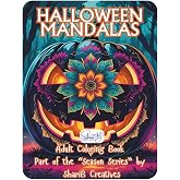 Halloween Mandalas: An Adult Coloring Book by ShariB Creatives (New England Cozy Autumn Collection)