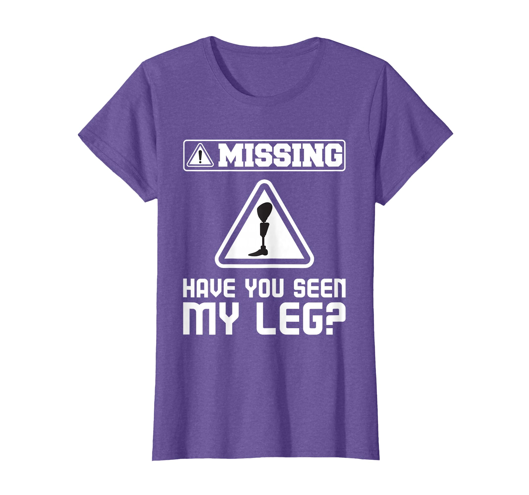 Have You Seen My Leg - Handicap Wheelchair Amputee T-Shirt