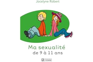 Ma sexualité de 9 à 11 ans (3e édition) (NON CLASSE) (French Edition)