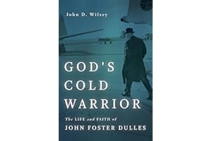 God's Cold Warrior: The Life and Faith of John Foster Dulles (Library of Religious Biography)