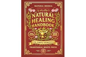 The Original Natural Healing Handbook: 156 Simple Herbal Remedies You Can Make at Home For Pain, Sleep, Digestion, Stress, & 