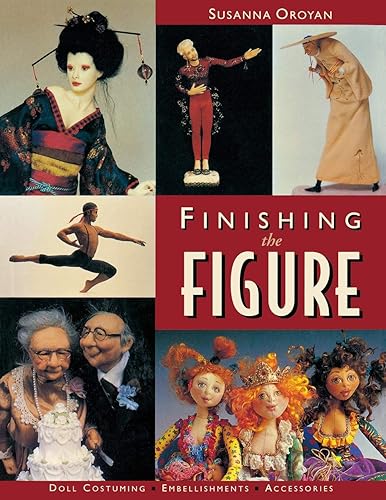 Download Finishing the Figure: Doll Costuming, Embellishments, Accessories PDF