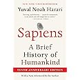 Sapiens [Tenth Anniversary Edition]: A Brief History of Humankind