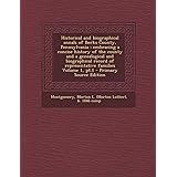Historical and Biographical Annals of Berks County, Pennsylvania: Embracing a Concise History of the County and a Genealogica