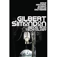 Gilbert Simondon: Being and Technology