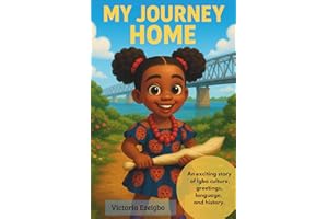 My Journey Home: An exciting story of Igbo culture, greetings, language, and history.