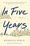In Five Years: A Novel
