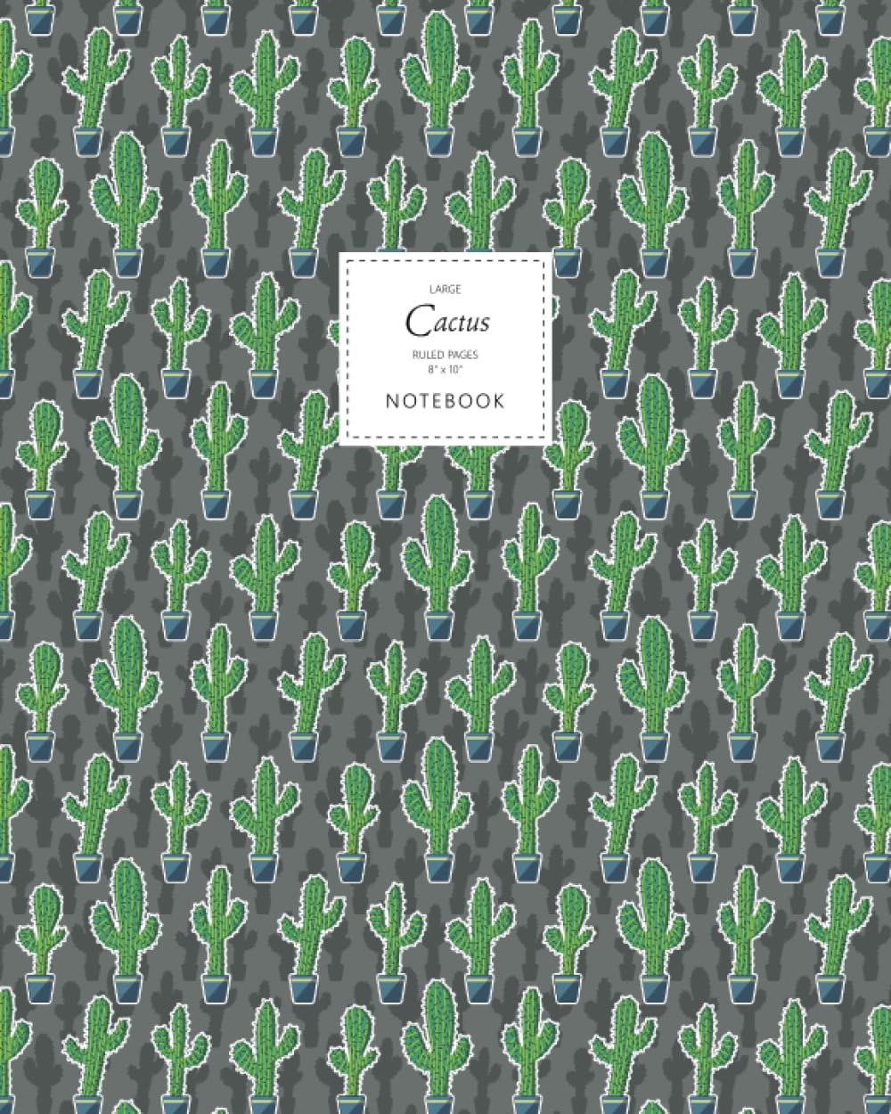 Cactus Notebook - Ruled Pages - 8x10 - Premium: (Saguaro Shade Edition) Fun notebook 192 ruled/lined pages (8x10 inches / 20.3x25.4 cm / Large Jotter)