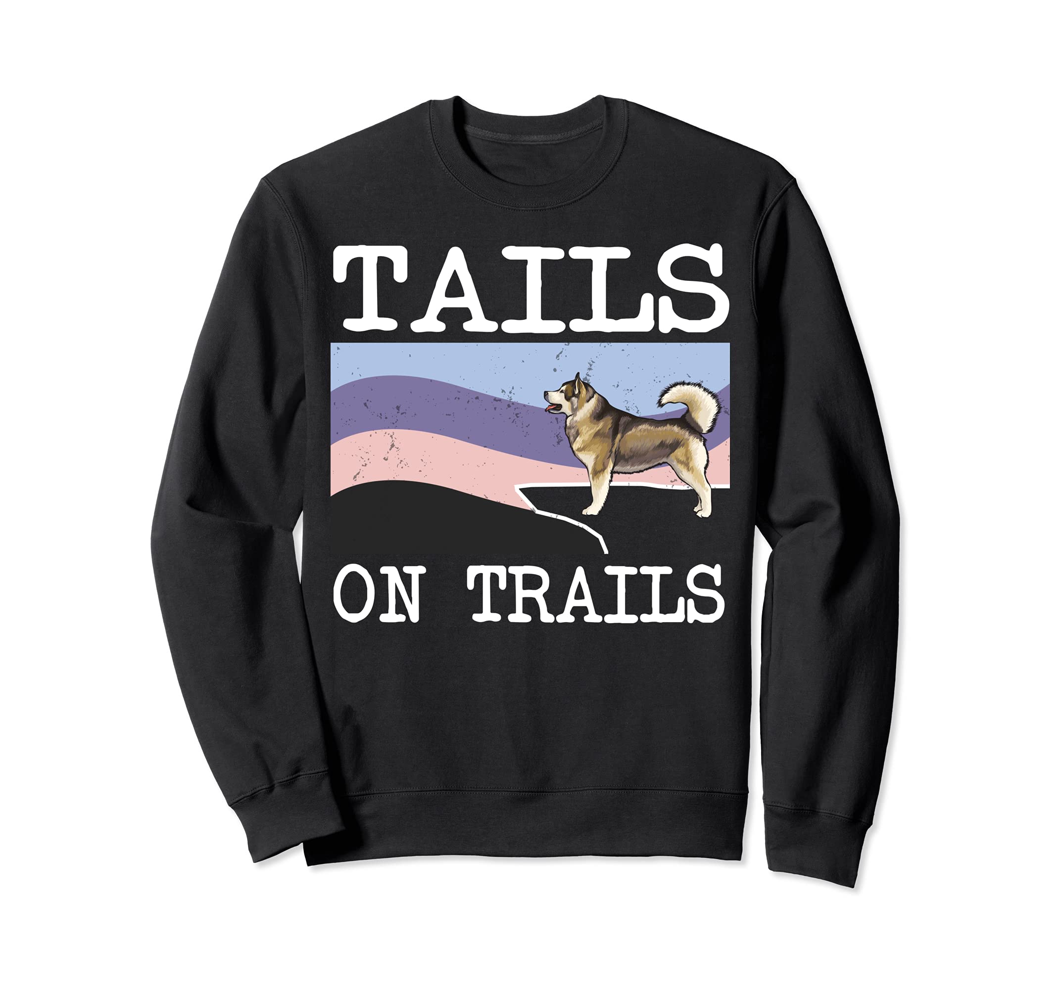Alaskan Malamute Tails On Trails Funny Dog Hiking Sweatshirt