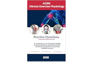 Clinical Exercise Physiologist Practice Test (ACSM Exam Prep Workbook) - American College of Sports Medicine: Hundreds of Pra