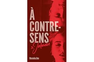 A contre sens - Tome 3 - Jalousie (À contre-sens) (French Edition)