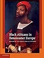 Black Africans in Renaissance Europe