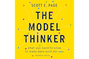The Model Thinker: What You Need to Know to Make Data Work for You