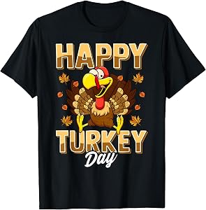 Happy Turkey Day Thanksgiving Day T-Shirt