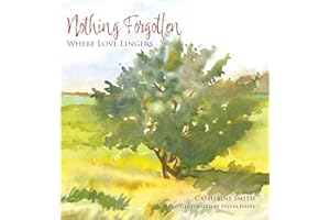 Nothing Forgotten: Where Love Lingers