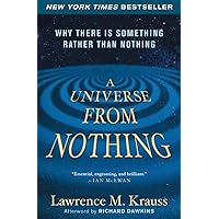 A Universe from Nothing: Why There Is Something Rather than Nothing
