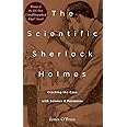 The Scientific Sherlock Holmes: Cracking the Case with Science and Forensics