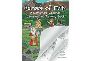 Heroes of Faith: Bible Stories Coloring Book for Kids 6 and up with Mazes, Word Searches, and Fun Activities: A Fun and Educational Christian Activity ... 11, 12, Teens, and the not so young kids!)