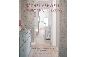 Rachel Ashwell Shabby Chic Interiors: My rooms, treasures and trinkets