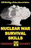 Nuclear War Survival Skills (Upgraded 2012 Edition) (Red Dog Nuclear Survival)