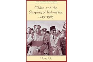 China and the Shaping of Indonesia