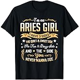 I'm an Aries Girl I Have 3 Sides Aries Birthday T-Shirt