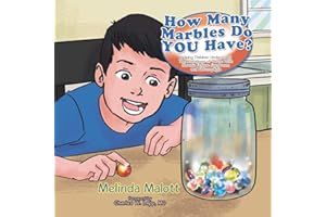 How Many Marbles Do YOU Have?: Helping Children Understand The limitations of Those With Chronic Fatigue Syndrome and Fibromy