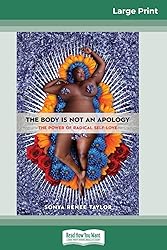 The Body Is Not an Apology: The Power of Radical