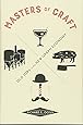 Masters of Craft: Old Jobs in the New Urban Economy