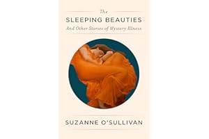 The Sleeping Beauties: And Other Stories of Mystery Illness