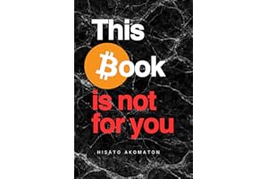 This Book Is Not For You: The Divine Nature Of Bitcoin