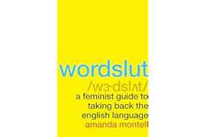 Wordslut: A Hilarious and Informative Exploration of Gendered Language and Its Impact on Women