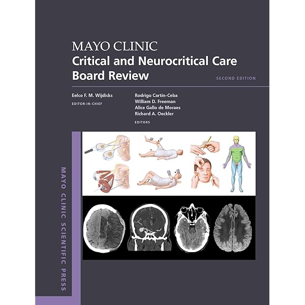 Mayo Clinic Critical and Neurocritical Care Board Review (Mayo