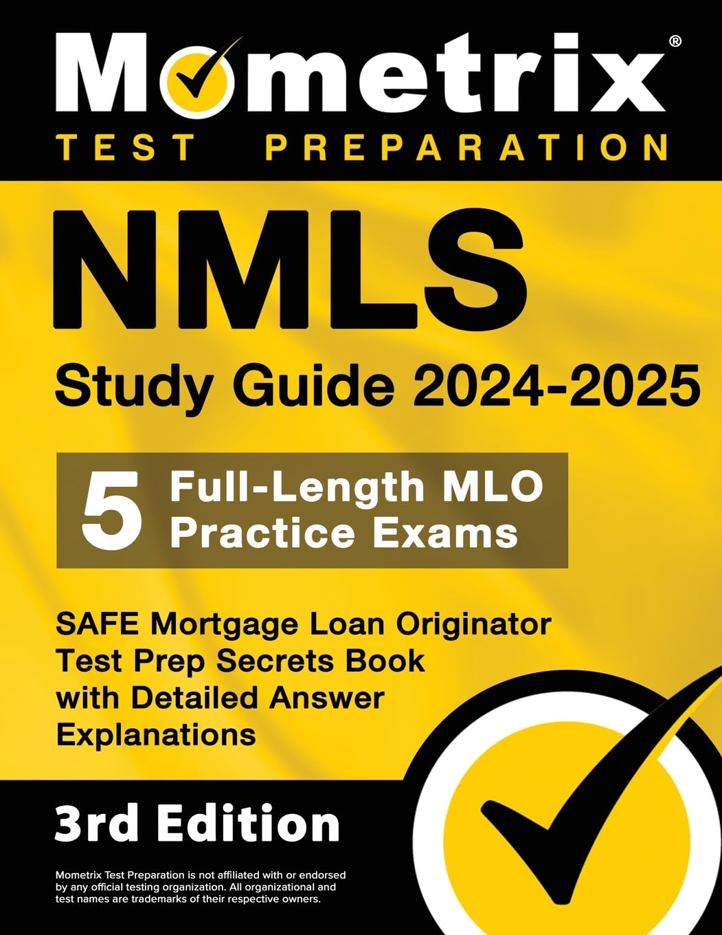 NMLS Study Guide 2024-2025: 5 Full-Length MLO Practice Exams, SAFE Mortgage Loan Originator Test Prep Secrets Book with Detailed Answer Explanations: [3rd Edition] NMLS Study Guide 2024-2025: 5 Full-Length MLO Practice Exams, SAFE Mortgage Loan Originator Test Prep Secrets Book with Detailed Answer Explanations: [3rd Edition] Paperback Kindle