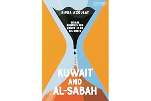 Kuwait and Al-Sabah: Tribal Politics and Power in an Oil State