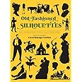 Old-Fashioned Silhouettes: 942 Copyright-Free Illustrations (Dover Pictorial Archive)