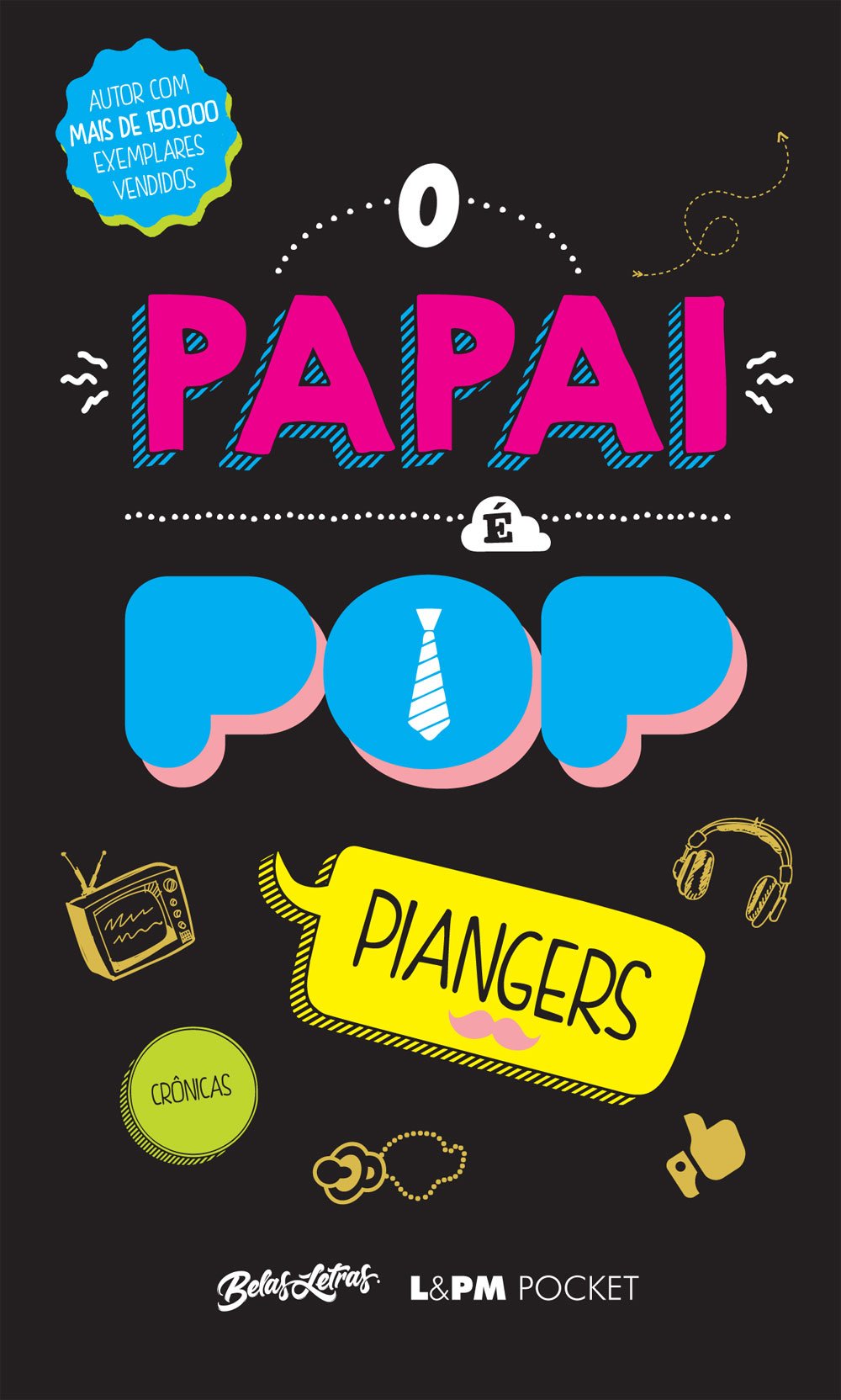 O Papai É Pop - Coleção L&PM Pocket PDF Marcos Piangers