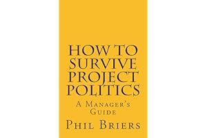 How to Survive Project Politics: A Manager's Guide