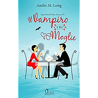 Il vampiro cerca moglie (Supernatural Dating Agency Vol. 1) (Italian Edition) book cover