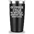 Mamihlap Of Course I Talk To Myself Travel Mug Tumbler.Crazy Christmas Gifts for Men Women.Funny Boyfriend,Girlfriend,Husband,Wife,Coworker,Boss,Friend Gifts.(20 oz Black)