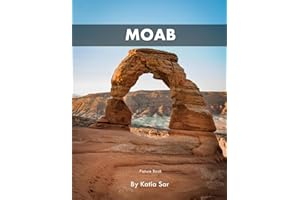 Moab: A Perfect Coffee Table Picture Book - Travel and Nature lovers.
