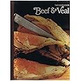 Beef & Veal (The Good Cook Techniques & Recipes Series)