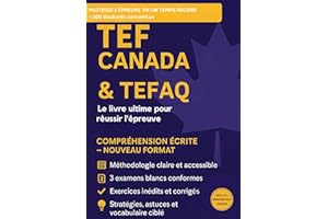 Réussir la compréhension écrite du TEF CANADA 2024 nouveau format: Leçons, exercices et stratégies, examen complet, MASTERTEF