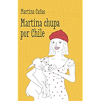 Martina chupa por Chile (Spanish Edition) book cover