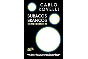 Buracos brancos: Dentro do horizonte (Portuguese Edition)