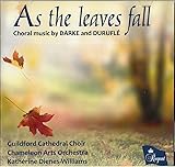 As the Leaves Fall - Choral music by DARKE and