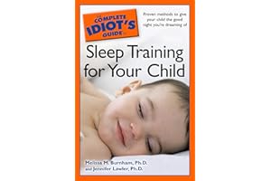The Complete Idiot's Guide to Sleep Training Your Child