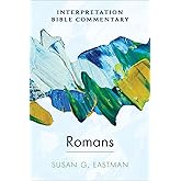 Romans: An Interpretation Bible Commentary